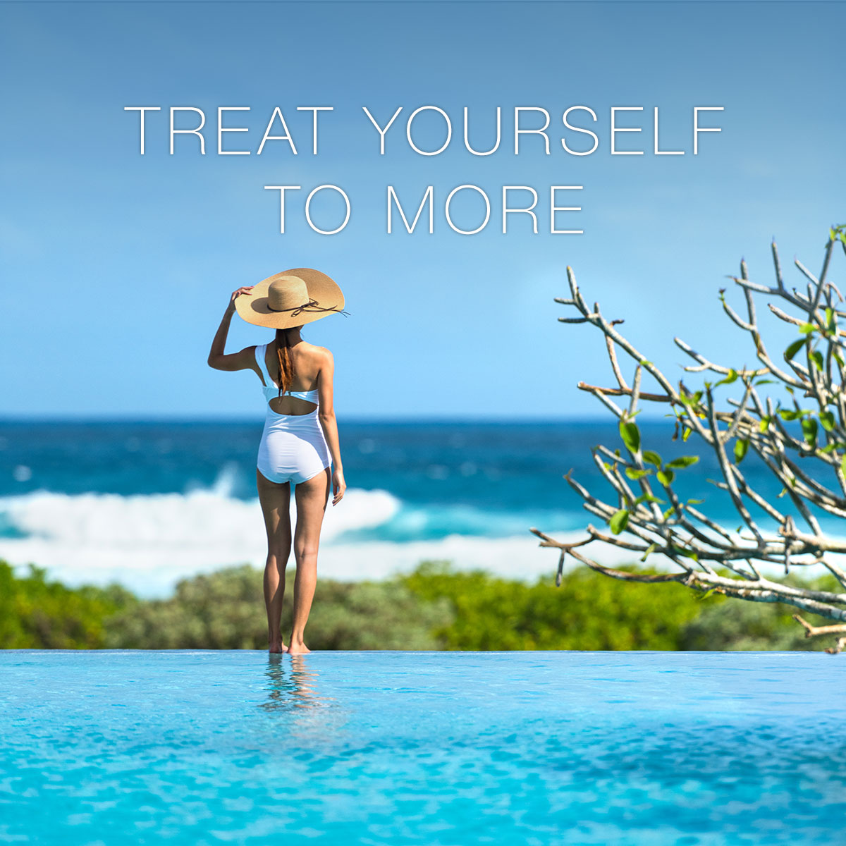 TREAT YOURSELF TO MORE